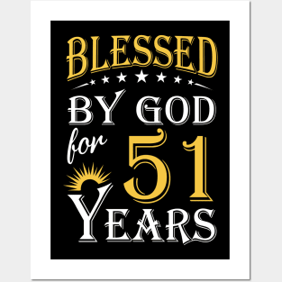 Blessed By God For 51 Years 51st Birthday Posters and Art